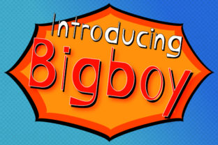 Bigboy: A Bold and Fun Display Font for Digital Branding